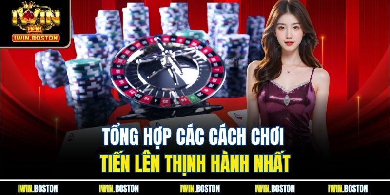 Tiến Lên Miền Nam Iwin Đảm Bảo Luật Chơi Rõ Ràng, Công Bằng 3 Tổng hợp các cách chơi tiến lên thịnh hành nhất