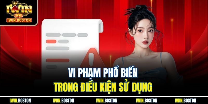 Điều Khoản Sử Dụng 3 Vi phạm phổ biến trong điều kiện sử dụng