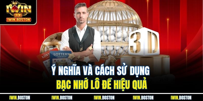 Bạc Nhớ Lô Đề Iwin Giúp Bạn Tính Toán Lô Đề Chính Xác 2 Ý nghĩa và cách sử dụng bạc nhớ lô đề hiệu quả